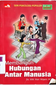 Cover Membangun hubungan antar manusia / Dra.MM. Nilam Widiyarini,M.Si