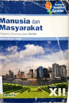 Cover Manusia dan masyarakat :  Pelajaran sosiologi untuk SMA/MA / Niniek Sri Wahyuni dan Yusniati; Editor, Kausar