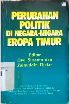 Cover Perubahan politik di negara-negara Eropa Timur / Editor, Dwi Susanto, Zainuddin Djafar
