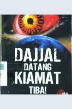 Cover Dajjal datang kiamat tiba / Jameela Binti Muayyad ; editor, Aziz Safa