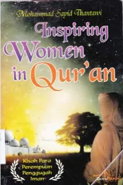 Cover Inspiring women in Quri'an :  Kisah para perempuan penggugah iman / Mohammad Sayid Thantawi; editor, Esthi Moharani