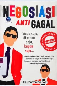 Cover Negosiasi anti gagal / Eka Dharma Pranoto; Editor, Th. Arie Prabawati