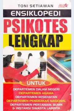 Cover Ensiklopedi psikotes lengkap / Toni Setiawan ; editor, Meita Sandra