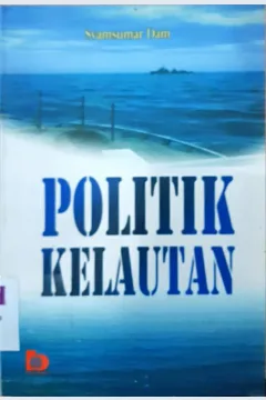 Cover Politik kelautan / Syamsumar Dam