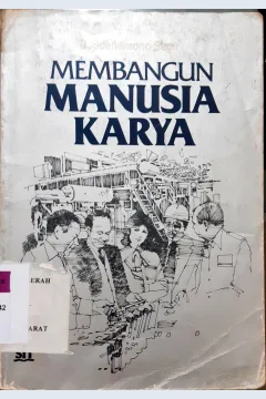 Cover Membangun manusia karya :  Masalah ketenagakerjaan dan pengembangan SDM / H. Soeharsono Sagir