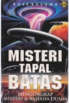 Cover Misteri Tapal Batas :  Mengungkap Misteri & Rahasia Dunia / Rosekusuma