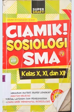 Cover Ciamik ! Sosiologi SMA IPS / Agung S.S.Raharjo ; penyunting , Francisca