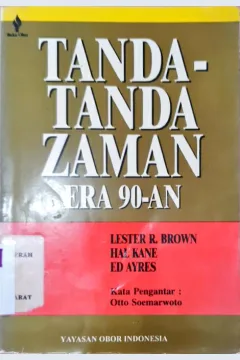Cover Tanda - tanda zaman era 90 - an / Lester R. Brown; Hal Kane, Ed Ayres ; Penerjemah, Matheus Nalle