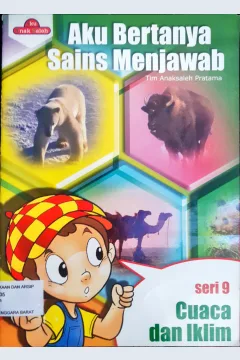 Cover Aku bertanya sains menjawab :  Cuaca dan iklim seri 9, TIm anak saleh pratama / 2008