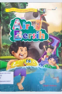 Cover Air bersih :  Seri Pengetahuanku / Diyah Rahmah ; editor, Abdurrahman
