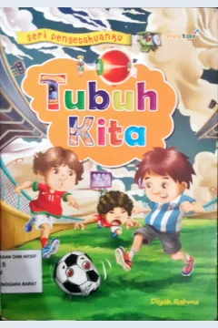 Cover Tubuh kita :  Seri Pengetahuanku / penulis, Diyah Rahmah ; editor, Dede Abdurrahman