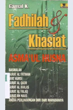 Cover Fadhilah dan khasiat Asmaul Husna / Gamal Komandoko