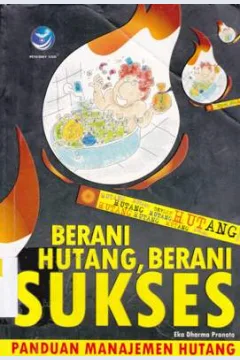 Cover BERANI HUTANG, BERANI SUKSES