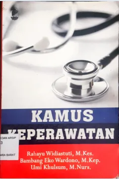 Cover Kamus keperawatan / Rahayu Widiastuti, M. Kes., Bambang Eko Wardono, M. Kep., Umi Khulsum, M. Nurs.