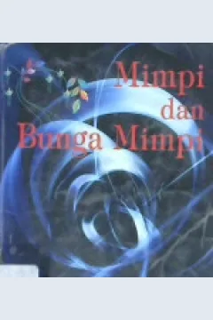 Cover Mimpi dan bunga mimpi :  ( Kajian qur'an dan hadits ) / Syekh fahd bin saud al-ushaimy; Penerjemah, Saifuddin aman; Editor, saifuddin aman
