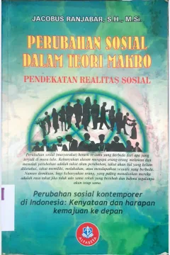Cover Perubahan sosial dalam teori makro :  Pendekatan realitas sosial / Jacobus Ranjabar,S.H.,M.Si.