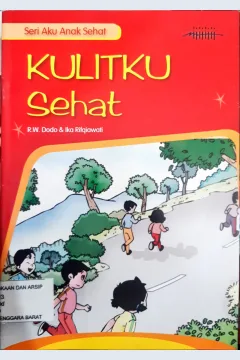 Cover Kulitku sehat / R.W.Dodo , Ika Rifkiawati ; Editor, Weni Rahayu