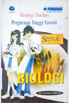 Cover Strategi tembus perguruan tinggi favorit biologi / Drs. Sumarjito, dilp.Ed