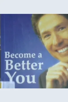 Cover Become a better you :  Anda Menjadi Lebih Baik / Joel Osteen