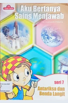 Cover Aku bertanya, sains menjawab :  Seri 7 antariksa dan benda langit / Tim Anak Saleh Pratama ; Editor, Eko Praptanto, Vinda Swasthipadma