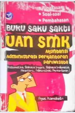 Cover Buku saku sakti UAN SMK teknik :  Untuk Teknik otomatif & Teknik Permesinan[Matematika,Bahasa Indonesia,Bahasa Inggris] / Agus Kamaludin