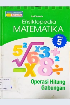 Cover Ensiklopedia Matematika Operasi Hitung Gabungan Buku 5 / Yoni Yuniarto; Editor, Diman.