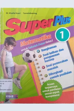 Cover Super Plus Matematika :  Untuk Sekolah Dasar Kelas 1 / M. Khalid Kasri, Turwimbaning; Editor, Maulana Iskak, S.Si, Danu Nugraha, S.Si.