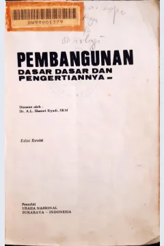 Cover Pembangunan :  Dasar-dasar dan pengertiannya / Dr. A.L. Slamet Ryadi, SKM