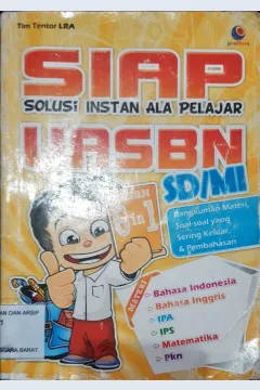 Cover Siap Solusi instan ala pelajar UASBN SD/MI / Tim Tentor LRA; Penyunting : Chrisna