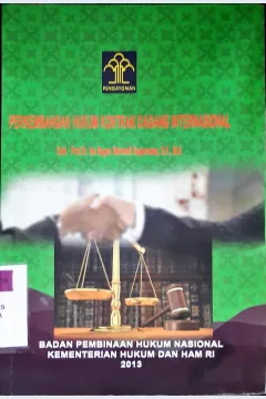 Cover Perkembangan hukum kontrak dagang internasional / Prof Dr. Ida Bagus Rahmadi Supanca SH., MH; editor Nandi Widyani, SH. MH.