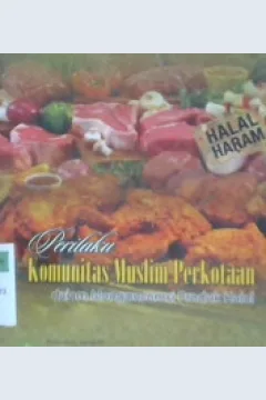 Cover Perilaku komunitas muslim perkotaan dalam mengonsumsi produk halal / editor Muchith A karim