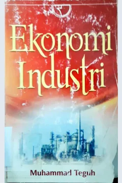 Cover Ekonomi Industri / MUHAMMAD TEGUH