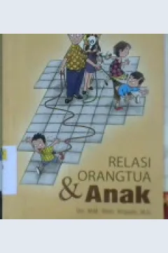 Cover Relasi orangtua dan anak / Dra.M.M. Nilam Widyarini, M.Si