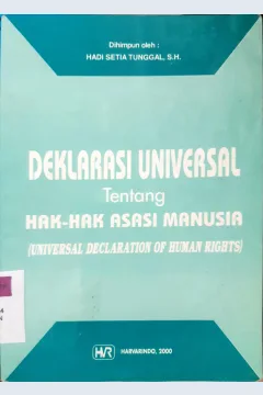 Cover Deklarasi universal tentang hak-hak asasi manusia ( universal declaration of human rights ) / Hadi Setia Tunggal, S.H.