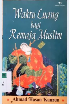 Cover Waktu luang bagi remaja Muslim / Ahmad Hasan Kanzun