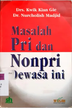 Cover Masalah pri dan nonpri dewasa ini / Drs, Kwik Kian Gie, Dr, Nurcholish Madfjid