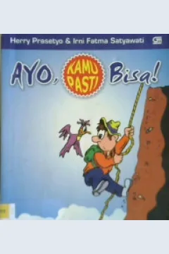 Cover Ayo,  kamu pasti bisa ! :  Kiat jitu meraih kesuksesan dalam situasi sulit / Herry Prasetyo, Irni Fatwa Satyawati