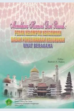 Cover Memelihara harmoni dari bawah peran  kelompok keagamaan dalam pemeliharaan kerukunan umat beragama / Editor, Bashori A Hakim