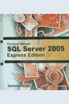 Cover Panduan Belajar SQL Server 2005 Express Edition / Soetam Rizky
