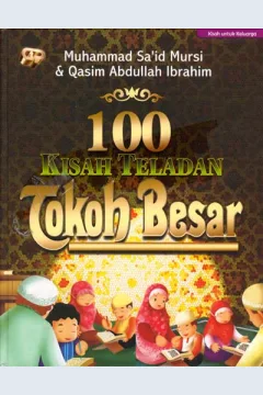 Cover 100 kisah teladan :  Tokoh Besar / Muhammad Sa'id Mursi; Qasim Abdullah Ibrahim