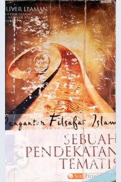 Cover Pengantar filsafat Islam, Sebuah pendekatan tematis, Oliver Leaman --