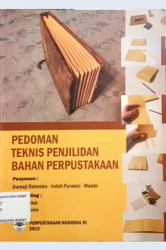 Cover Pedoman teknis penjilidan bahan perpustakaan / Damaji Ratmono, Indah Purwani, Wasito