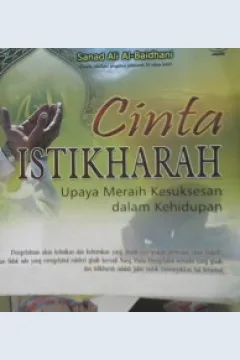 Cover Cinta istikharah :  Upaya meraih kesuksesan dalam kehidupan / Sanad Ali Al-Baidhani