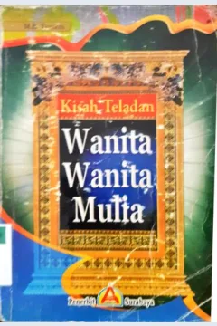 Cover Kisah teladan wanita wanita mulia / M.B. Tamam