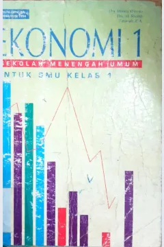 Cover Ekonomi 1 untuk SMU kelas 1 / Drs. Windu Winoto, Drs. M. Sholeh, Fatimah, BA.