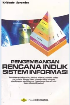 Cover Pengembangan rencana induk sistem informasi / Kridanto Surendro