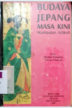 Cover Budaya Jepang masa kini :  Kumpulan artikel / Editor, Djodjok Soepardjo, Wawan Setiawan