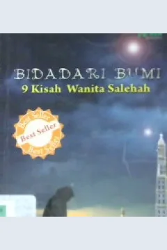 Cover Bidadari bumi :  9 kisah wanita salehah / Halimah alaydrus; Editor, Aisha a