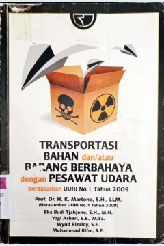Cover Transportasi bahan dan/atau bahan berbahaya dengan pesawat udara / Prof. Dr, H,K. Martono, SH., LLM.