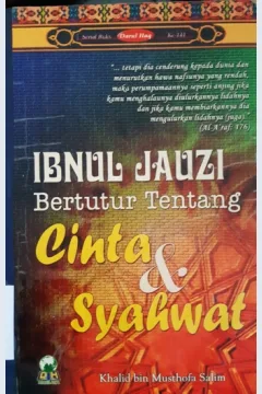 Cover Ibnul Jauzi bertutur tentang cinta dan syahwat / Khalid bin Musthofa Salim; Penerjemah: Ahmad Syaikhu
